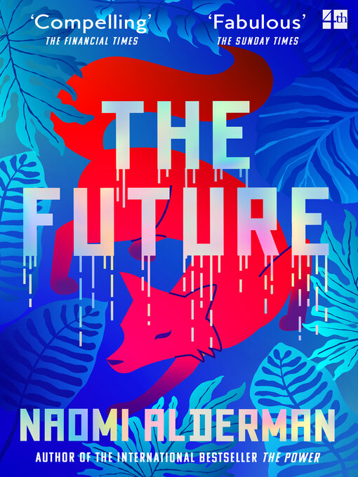 Title details for The Future by Naomi Alderman - Available